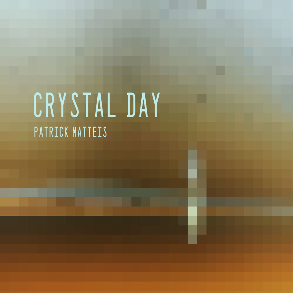 Patrick Matteis - Crystal Day