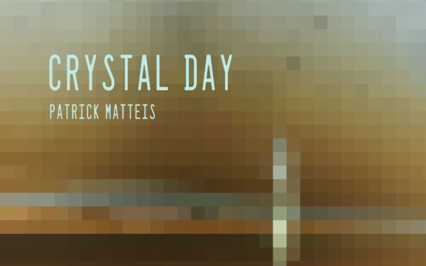 Patrick Matteis - Crystal Day