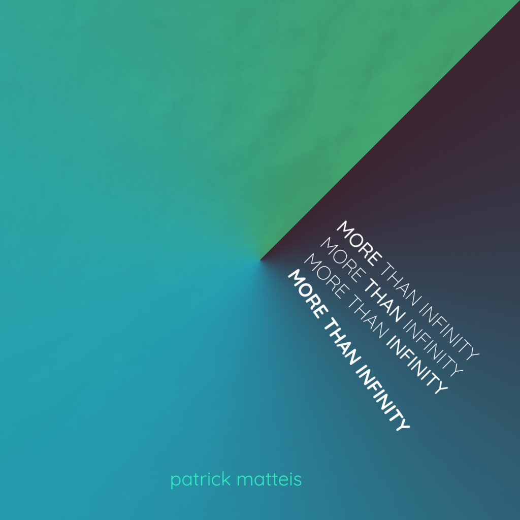 Patrick Matteis - More Than Infinity