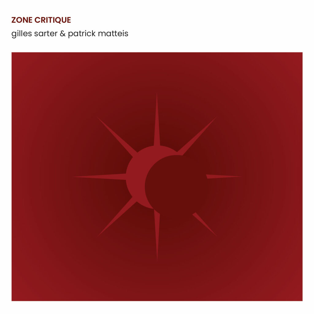 Gilles Sarter & Patrick Matteis - Zone Critique