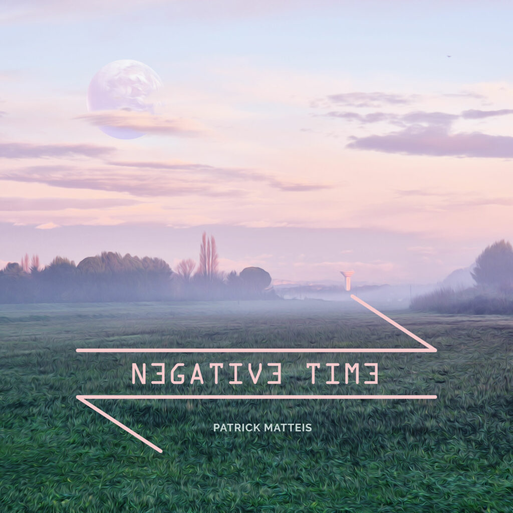 Patrick Matteis - Negative Time